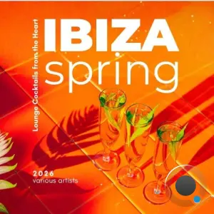 Ibiza Spring 2026 (Lounge Cocktails from the Heart) (2026)