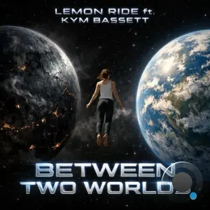 Lemon Ride feat. Kym Bassett - Between Two Worlds (2026)