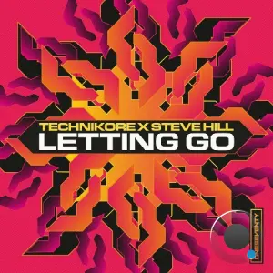 Technikore x Steve Hill - Letting Go (2026)