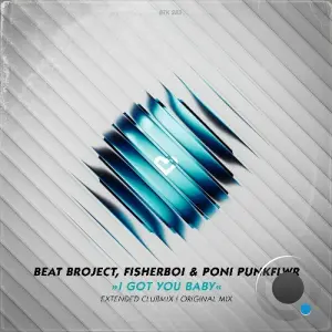 Beat Broject & Fisherboi & Poni PunkFlwr - I Got You Baby (2026)