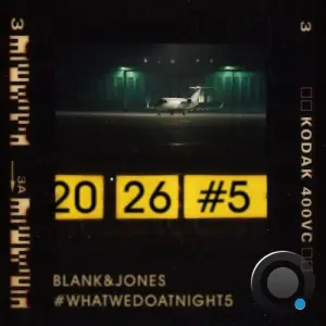 Blank & Jones, Coralie Clement - #WhatWeDoAtNight5 (2026)