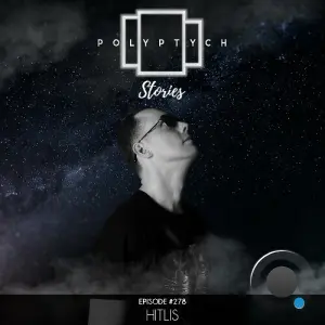 Hitlis - Polyptych Stories Episode 278 (2026-02-28)