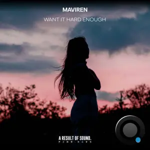 MaViren - Want It Hard Enough (2026)