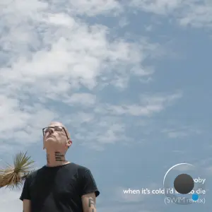 Moby - When It's Cold I'd Like to Die (SWIM Remix) (2026)