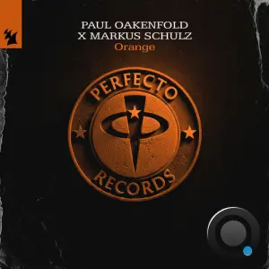 Paul Oakenfold x Markus Schulz - Orange (2026)
