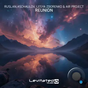 Ruslan Aschaulov & Lesya Zdorenko & Air Project - Reunion (2026)