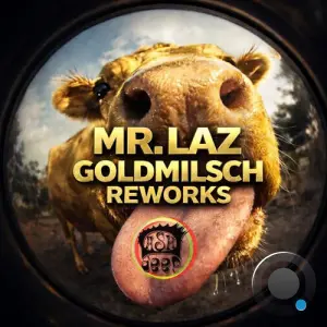 Mr. Laz - Goldmilsch Reworks (2026)