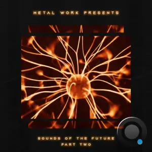 Metal Work - Sounds of The Future (Part 2) (2026)