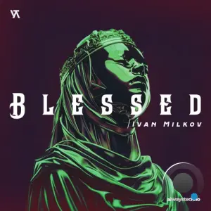 Ivan Milkov - Blessed (2026)