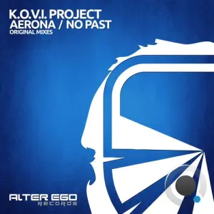 K.O.V.I. Project - Aerona and No Past (2026)