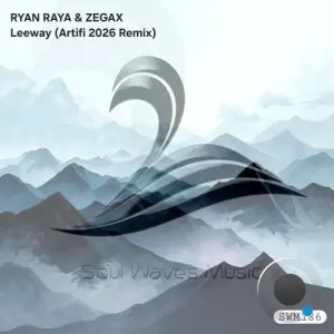 Ryan Raya & Zegax - Leeway (Artifi 2026 Remix) (2026)