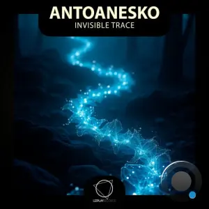 Antoanesko - Invisible Trace (2026)