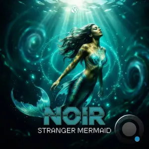Noir - Stranger Mermaid (2026)