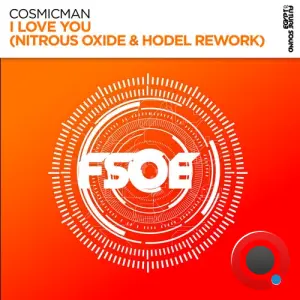Cosmicman - I Love You (Nitrous Oxide & Hodel Extended Remix) (2026)