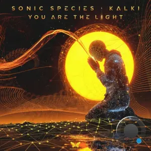 Sonic Species & Kalki - You Are The Light (2026)