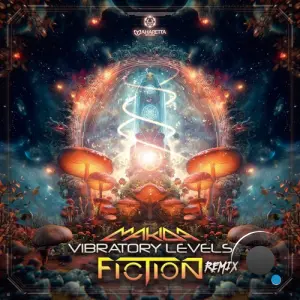 Makida - Vibratory Levels (Fiction Remix) (2026)