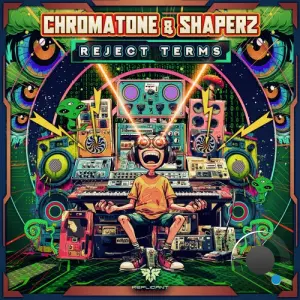 Chromatone & Shaperz - Reject Terms (2026)