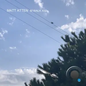 Matt Atten - M Walk XIII (2026)