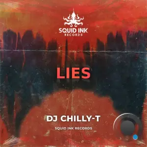 DJ Chilly-T - Lies (2026)