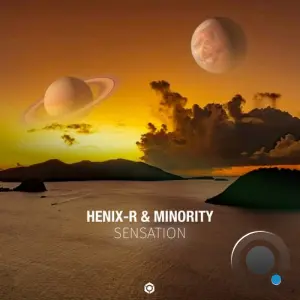 Henix-R & Minority - Sensation (2026)