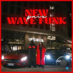 PAIX - NEW WAVE FUNK (2026)