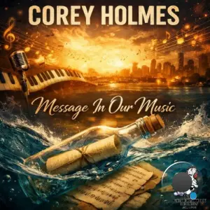 Corey Holmes - Message In Our Music (2026)