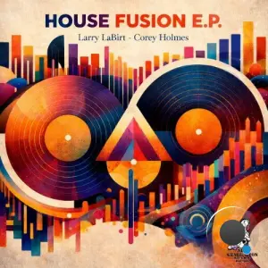 Larry La Birt x Corey Holmes - House Fusion (2026)