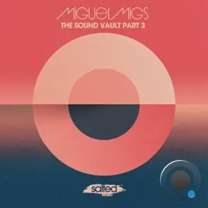 Miguel Migs - The Sound Vault Part 3 (2026)