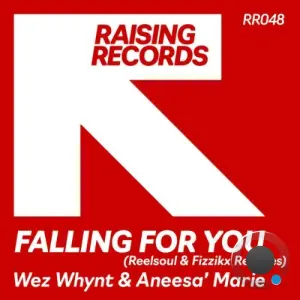 Wez Whynt x Aneesa' Marie - Falling For You (Reelsoul & Fizzikx Remixes) (2026)