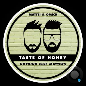 Taste Of Honey - Nothing Else Matters (2026)