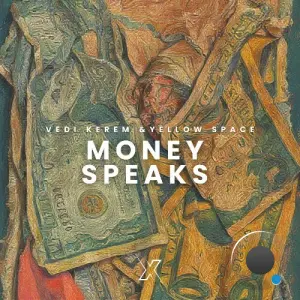 Vedi Kerem & Yellow Space - Money Speaks (2026)