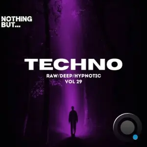 Nothing But. Techno (Raw/Deep/Hypnotic), Vol. 29 (2026)