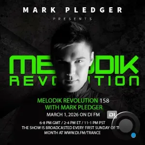 Mark Pledger - Melodik Revolution 158 (2026-03-02)