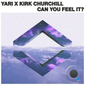 Yari X Kirk Churchill - Can You Feel It? (2026)