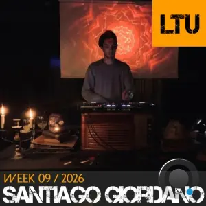 Santiago Giordano - Ltu Podcast Week 145 (2026-03-02)