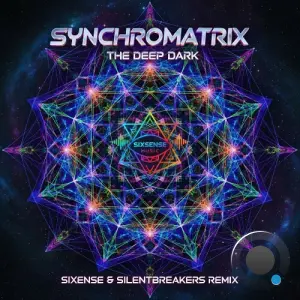 Synchromatrix - The Deep Dark (Remix) (2026)