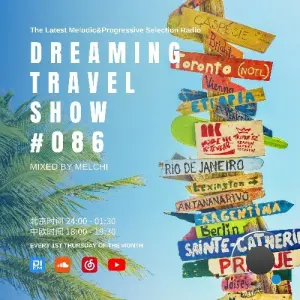 Melchi - Dreaming Travel Show 086 (2026-03-04)