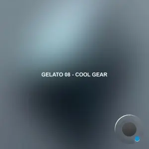 Gelato 08 - Cool Gear (2026)