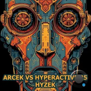 Arcek & Hyperactive 25 - Hyzek (2026)