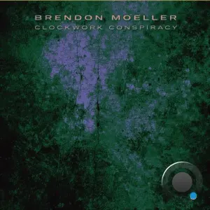 Brendon Moeller - Clockwork Conspiracy (2026)