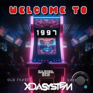 Xdasystem & Old Raver & Speedboy - Welcome to 1997 (2026)
