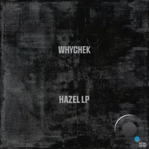 Whychek - Hazel LP (2026)