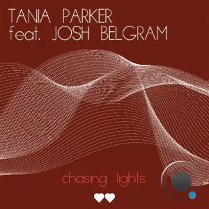Tania Parker ft. Josh Belgram - Chasing Lights (2026)