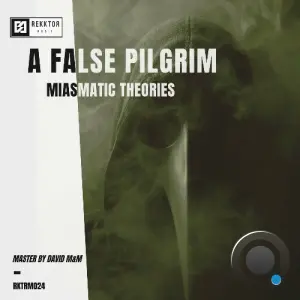 A False Pilgrim - Miasmatic Theories (2026)