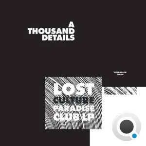 A Thousand Details - Lost Culture Paradise Club LP (2026)
