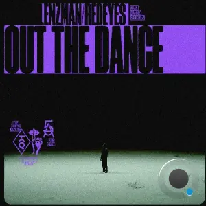 Lenzman, Redeyes ft. Danny Sanchez - Out The Dance (2026)