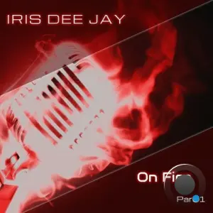 Iris Dee Jay - On Fire (2026)