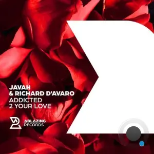 Javah & Richard D'avaro - Addicted 2 Your Love (2026)