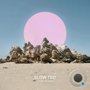 Slow Ted - Loud Noises (2026)