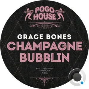Grace Bones - Champagne Bubblin (2026)
